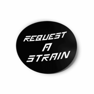 Request a Strain Strain/Slap Stickers/Labels.